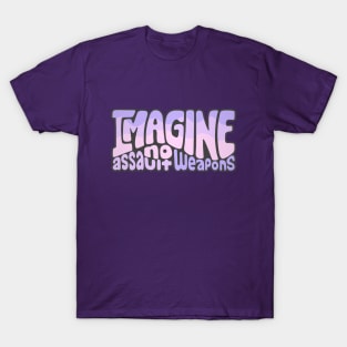 Imagine No Assault Weapons Word Art T-Shirt